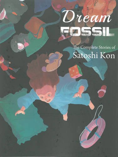 Satoshi Kon's Dream Fossil Shows the Growth of an Amazing Creator