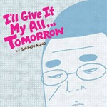 I’ll Give It My All… Tomorrow vol. 3