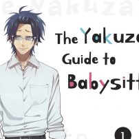 The Yakuza’s Guide to Babysitting Manga Inspires Anime