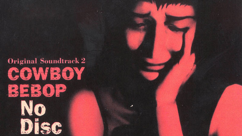 From one of Yoko Kanno's many Cowboy Bebop soundtracks