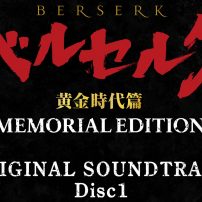 Berserk: Golden Age Arc Memorial Edition Soundtracks Released
