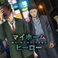 Three Reasons to Give the My Home Hero Anime a Try