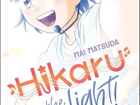 Hikaru in the Light! Is About a Charming Character Who Wants to Be an Idol