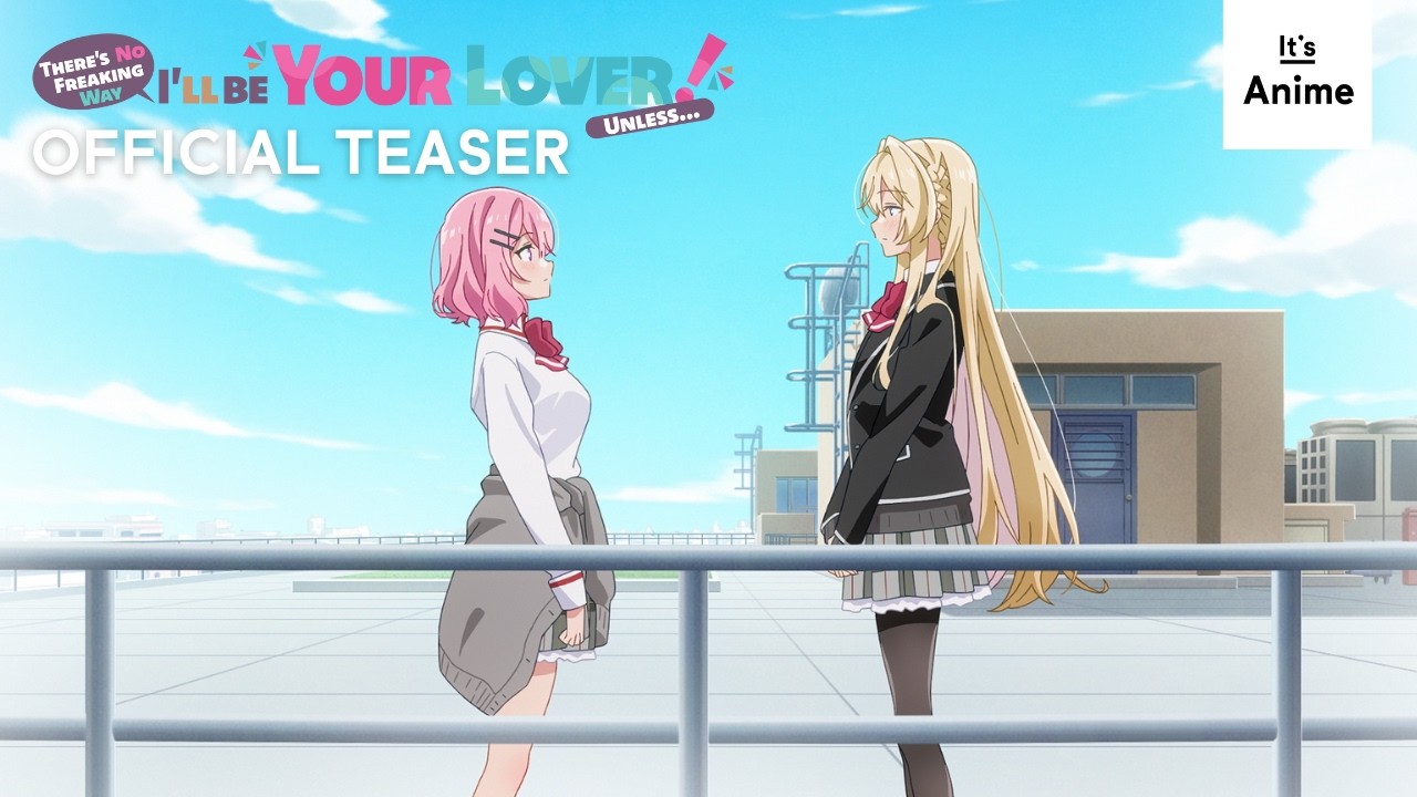 There’s No Freaking Way I’ll Be Your Lover! Unless… Yuri Anime Hypes Subbed Trailer