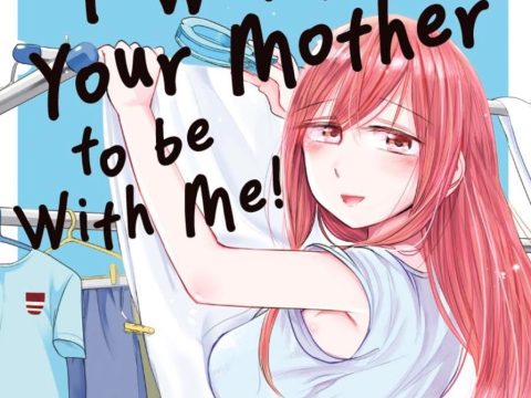 I Want Your Mother to Be with Me! Is a Laid-back, Slice-of-Life Love Story